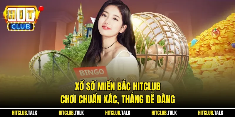 Xổ số miền Bắc HITCLUB